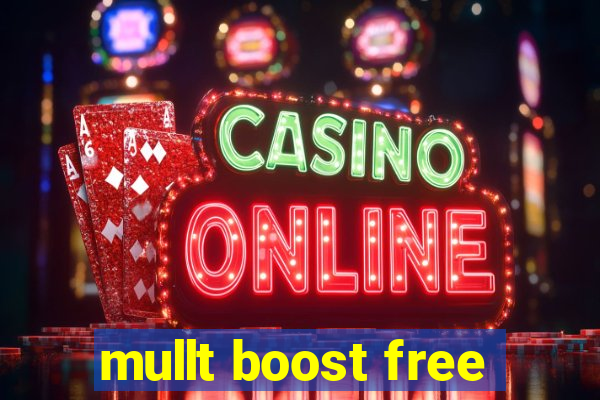 mullt boost free